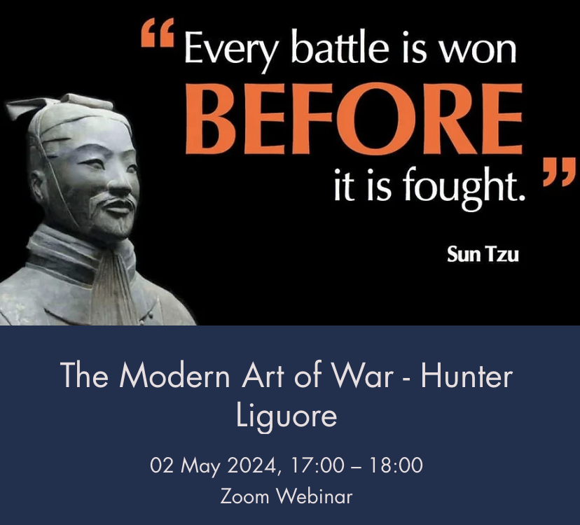 RSVP-REGISTER NOW! The Modern Art of War with Hunter Liguore. 02 May 2024, 17:00 – 18:00. LINK: shorturl.at/mFQTY. Join our webinar to learn insights and guidance to the deeper meaning of the Art of War. #bookevent #chinesehistory #wellness #bookchat #peace #mindfulness