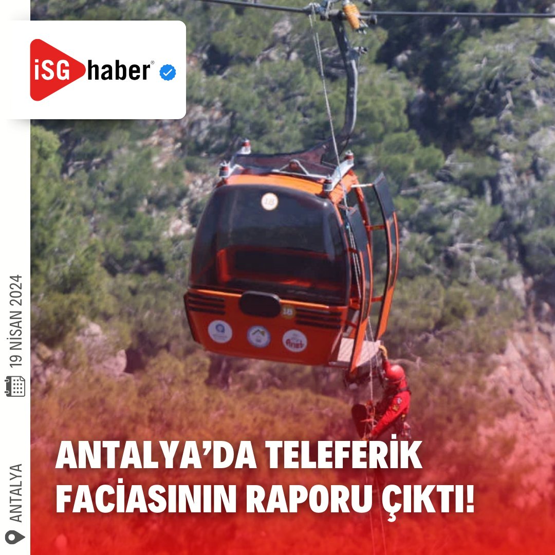 🚨 Antalya’da Teleferik Faciasının Raporu Çıktı! 📌 Haberin Devamı: isghaber.com.tr/haber/antalyad… #isghaber #isg #haber #gündem #sondakika #haberler #olay #antalya #teleferik #facia #kaza