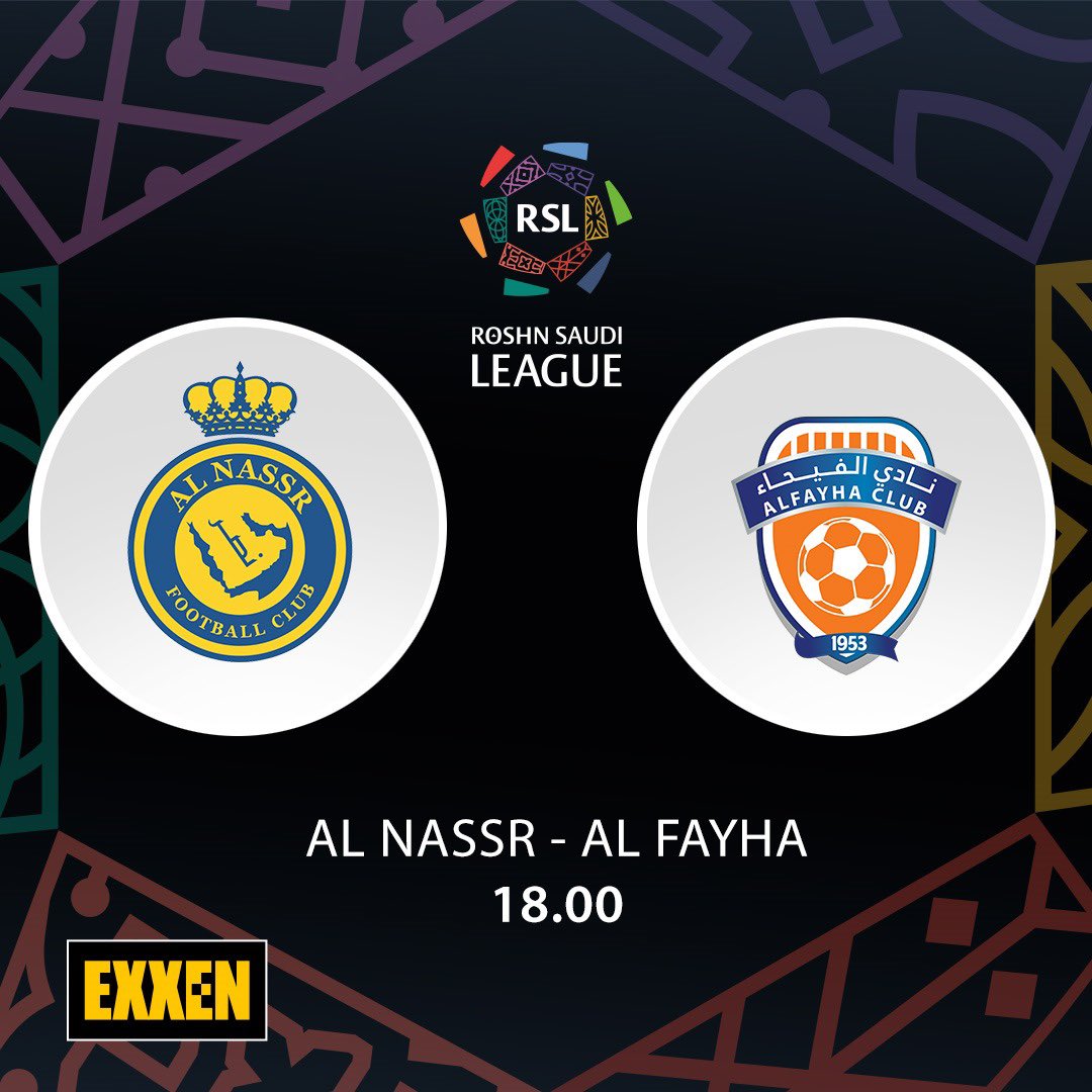 'Al Nassr - Al Fayha' karşılaşması bugün 18.00'de EXXEN'de.