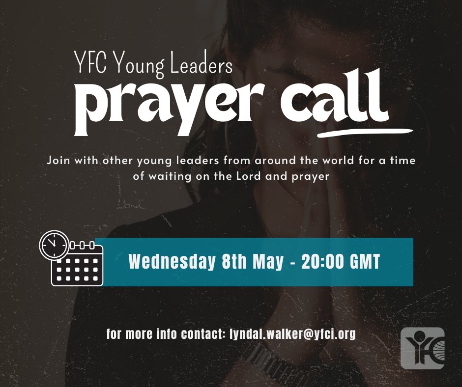 Calling all YFC Young Leaders from around the world! If you are under 30 and desire to go deeper in prayer, then this is for you! Join with the YFCI Prayer Director, and Young Leaders in our movement to spend time praying. Please email lyndal.walker@yfci.org for the zoom link.