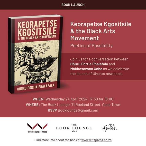 Cape Town! Don't miss this opportunity to hear author and poet Uhuru Phalafala and Khosi Xaba speak about a new book on the work of and influences on the inimitable late poet laureate of South Africa, Keorapetse Kgositsile. At The Book Lounge on Wednesday 24 April, 2024 at 6pm.