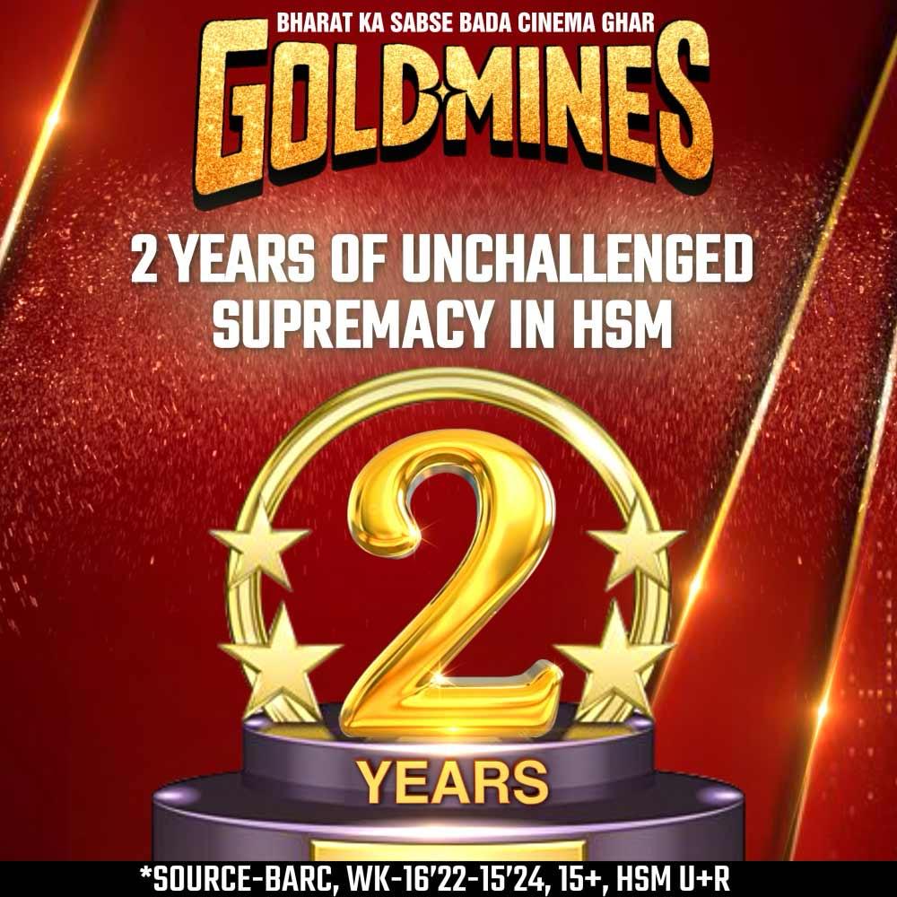 2 Years Of Unchallenged Supremacy In HSM Bharat Ka Sabse Bada Cinema Ghar #Goldmines @GTelefilms