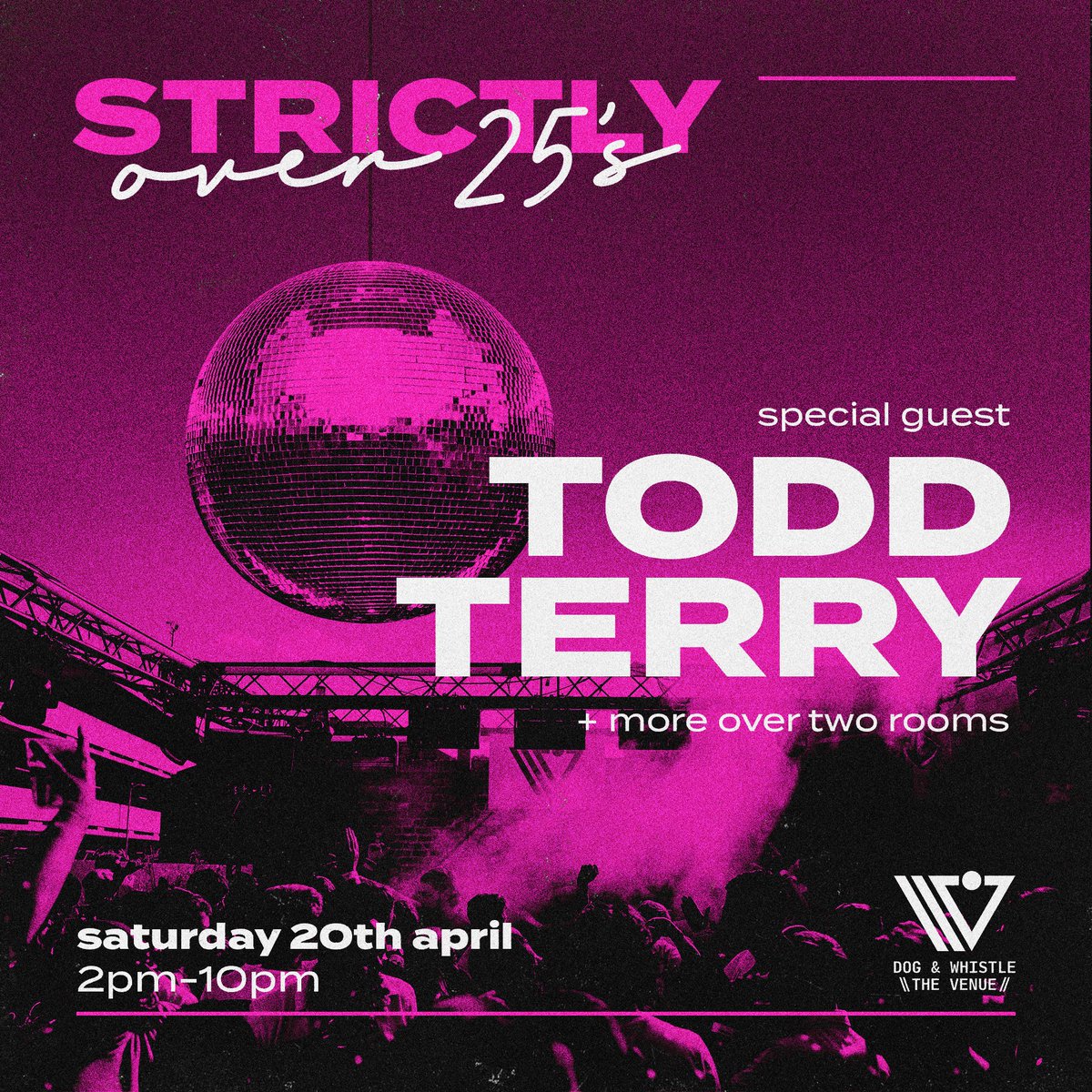 Saturday STRICTLY OVER 25'S special guest TODD TERRY @djtoddterry at DOG & WHISTLE 112 FORE ST, HERTFORD, SG14 1AB UNITED KINGDOM Tickets & Info : events.liveit.io/dog-and-whistl…