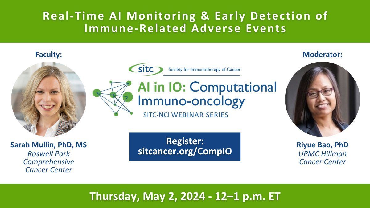 On May 2 at 12:00 pm ET, Dr. Sarah Mullin @RoswellPark will discuss real-time #ArtificialIntelligence monitoring & the early detection of immune-related adverse events (#irAEs) during an @theNCI & @sitcancer computational #ImmunoOncology webinar: sitcancer.org/education/webi…