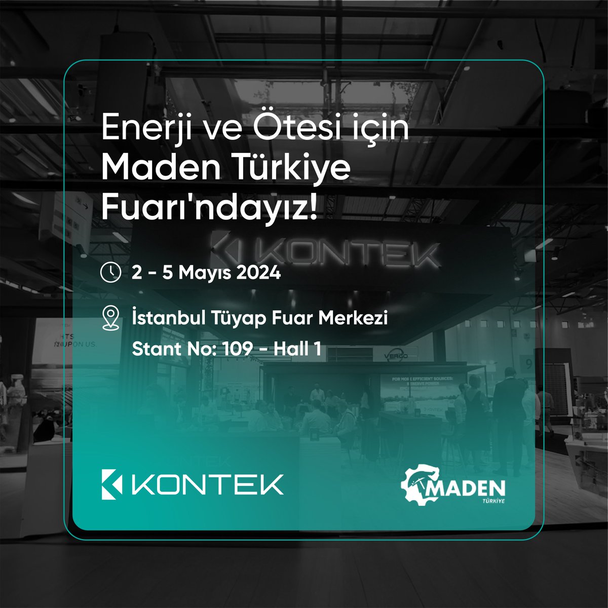Enerji ve Ötesi için Maden Türkiye Fuarı'na katılıyor, ürün ve hizmetlerimiz hakkında bilgi almak için siz değerli misafirlerimizi standımızda ağırlamak için sabırsızlanıyoruz.

2-5 Mayıs 2024
İstanbul Tüyap Fuar Merkezi
Stant no: 109- Hall 1

#kontek #kontekenerji