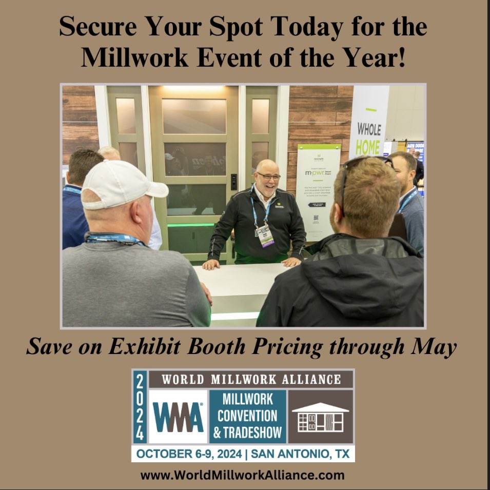 Did you know that now is the time to reserve your exhibit booth space for the 2024 WMA Millwork Convention & Tradeshow? Secure your spot and save on pricing through May!   Learn more at worldmillworkalliance.com/2024-exhibitor…    #2024WMAShow #WorldMilworkAlliance