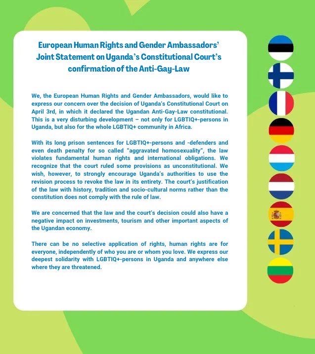 European Human Rights Ambassadors express their concern over the decision of #Uganda's Constitutional Court to declare the 🇺🇬 Anti-Gay-Law constitutional. It's a disturbing development for the #LGBTIQ+ community in Uganda & in whole Africa.