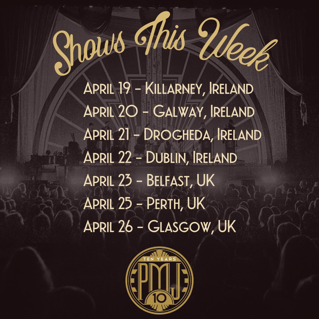Hello, Killarney! 🍀 Our 10th Anniversary UK & Europe Spring Tour begins TONIGHT! All tix available at pmjtour.com 🥂
