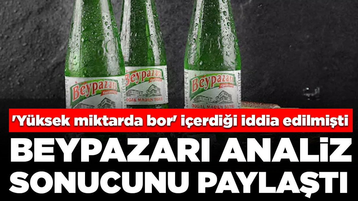 'Yüksek miktarda bor' içerdiği iddia edilmişti: Beypazarı İsviçre'nin kaynaklı analiz sonucunu paylaştı gazetedamga.com.tr/gundem/yuksek-…