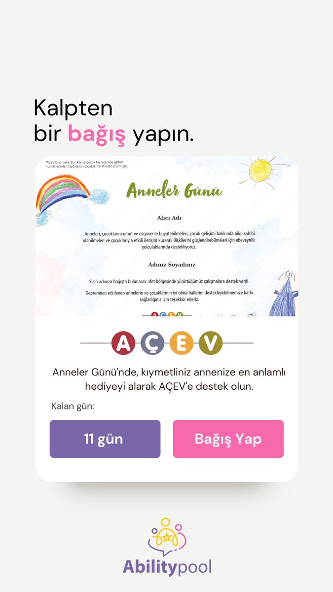 Kalpten bir bağış yapmanın tam zamanı! 

Anneler günü yaklaşırken AÇEV - Anne Çocuk Eğitim Vakfı ‘nın hazırlamış olduğu sertifikalarını satın alabilirsiniz. 

Bir iyilik yapmanın tam zamanı ☘️
🔗 abilitypool.com/proje/anneler-…
#annelergünü #açev