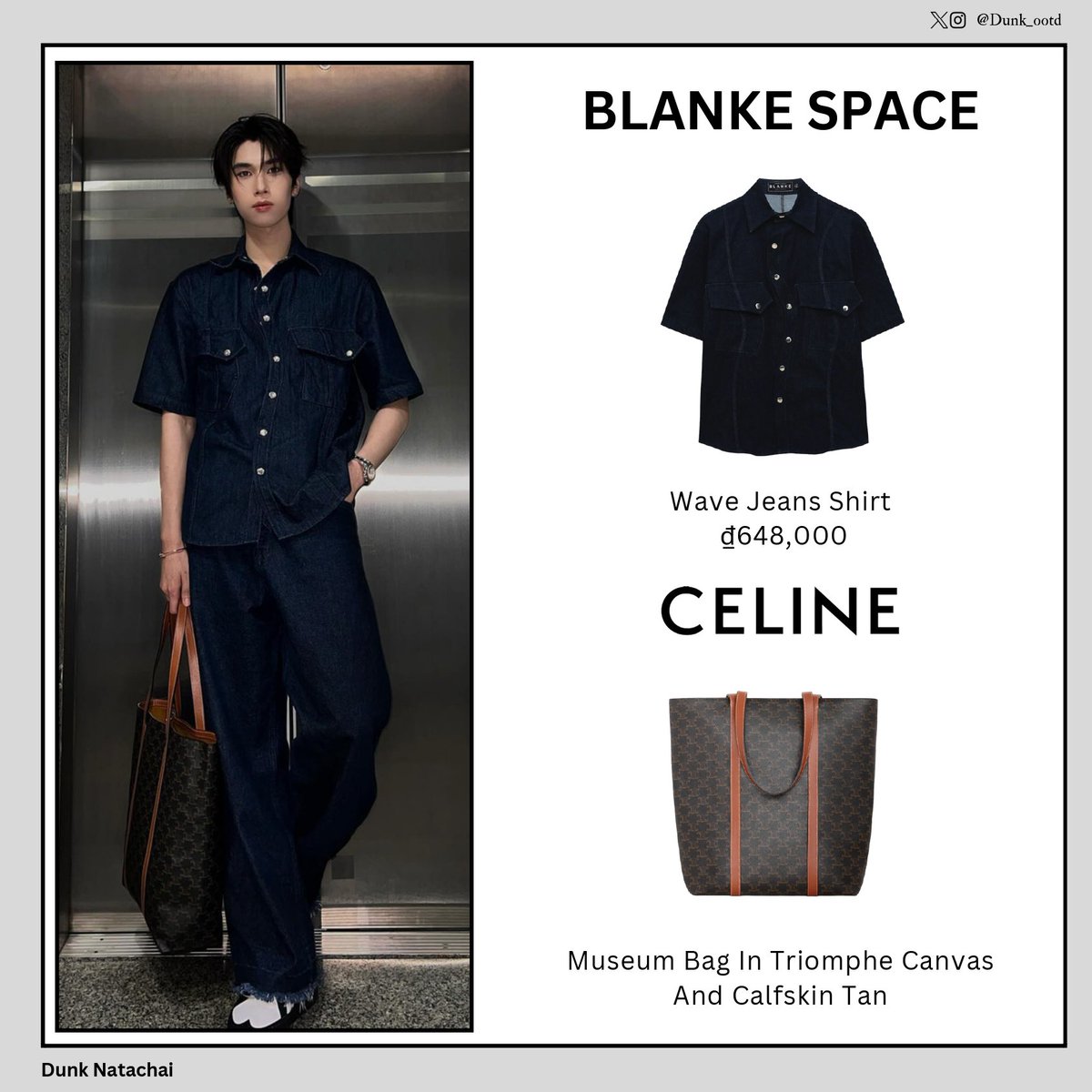 dunk_ootd's tweet image. Dunk x OOTD 

#BlankeSpace 
• ‘Wave Jeans Shirt - ₫648,000’
@celineofficial 
• ‘Museum Bag In Triomphe Canvas And Calfskin Tan’

@dunknatachai #dunknatachai #DunkOOTD
