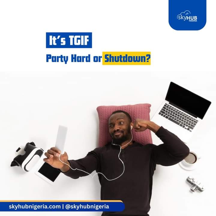 It’s TGIF. 
Remember why you started❕

You can choose to ‘party hard’ & have fun or ‘shutdown’, refresh & reboot by the end of the weekend. 

#skyhubnigeria #tgif #techishiring #techinbenue #digitalskills #techskills