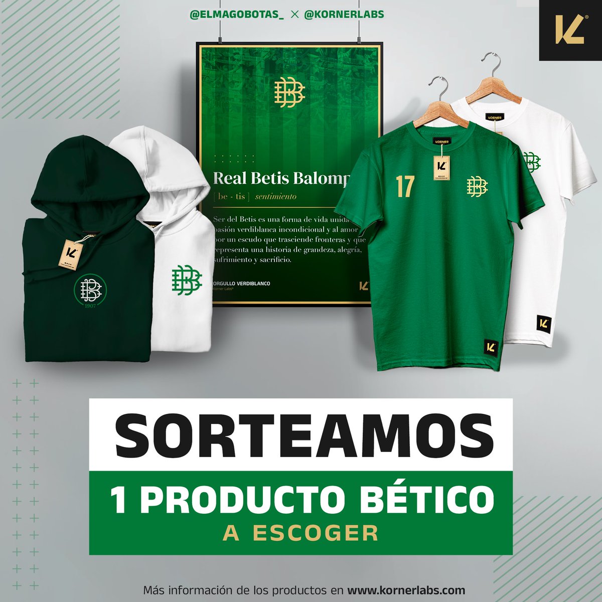 El Mago de las Botas Blancas (@elmagobotas_) on Twitter photo Sorteo de productos de <a href="/KornerLabs/">Korner Labs</a> del Betis a ELEGIR por el ganador (sudaderas y camisetas bordadas o viniladas o póster).
Requisitos:
1. Dar RT + Me Gusta.
2. Seguir a <a href="/ElMagoBotas_/">El Mago de las Botas Blancas</a> y <a href="/KornerLabs/">Korner Labs</a>.
3. Mencionar a 2 amigos.
El sorteo finaliza el 29 de abril.
Mucha suerte 💚 Sorteo de productos de <a href="/KornerLabs/">Korner Labs</a> del Betis a ELEGIR por el ganador (sudaderas y camisetas bordadas o viniladas o póster).
Requisitos:
1. Dar RT + Me Gusta.
2. Seguir a <a href="/ElMagoBotas_/">El Mago de las Botas Blancas</a> y <a href="/KornerLabs/">Korner Labs</a>.
3. Mencionar a 2 amigos.
El sorteo finaliza el 29 de abril.
Mucha suerte 💚