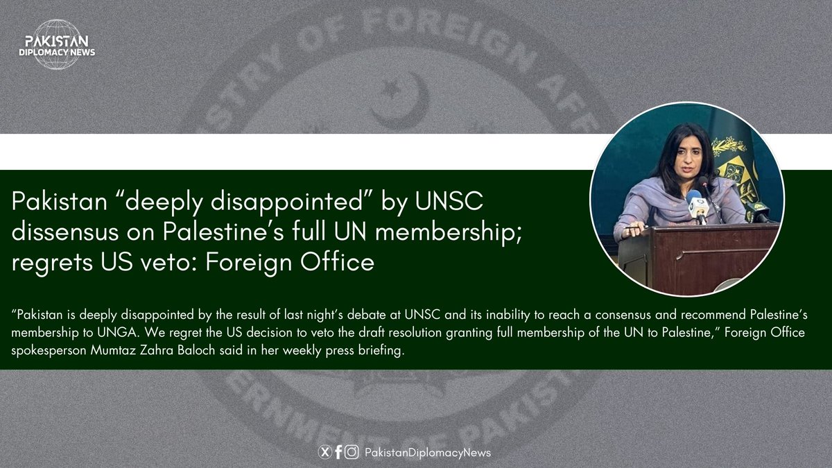 Pakistan “deeply disappointed” by UNSC dissensus on Palestine’s full UN membership; regrets US veto: Foreign Office Spokes Person. @ForeignOfficePk @Mumtazzb 
#PalestineSupport #PalestineSolidarity
#EndOccupation #PalestineAwareness