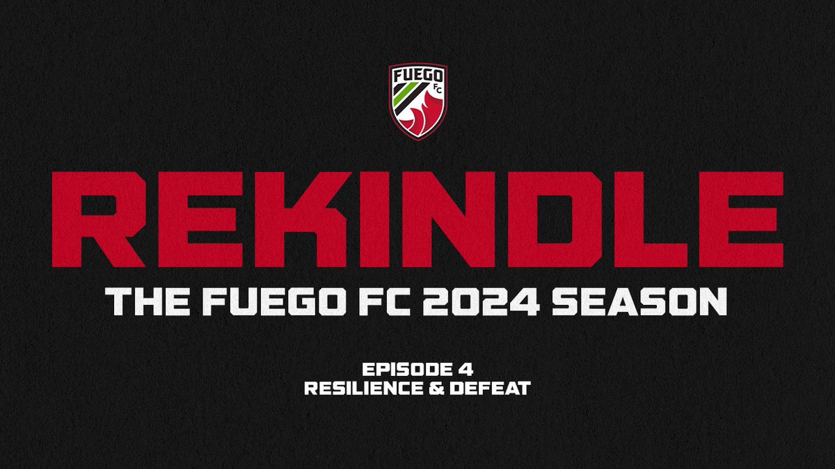 Ep. 4: Resilience & Defeat | REKINDLE: The Fuego FC 2024 Season 🔥 Full episode out NOW: youtu.be/s3nA5KoNAGM?si… #SomosFuego