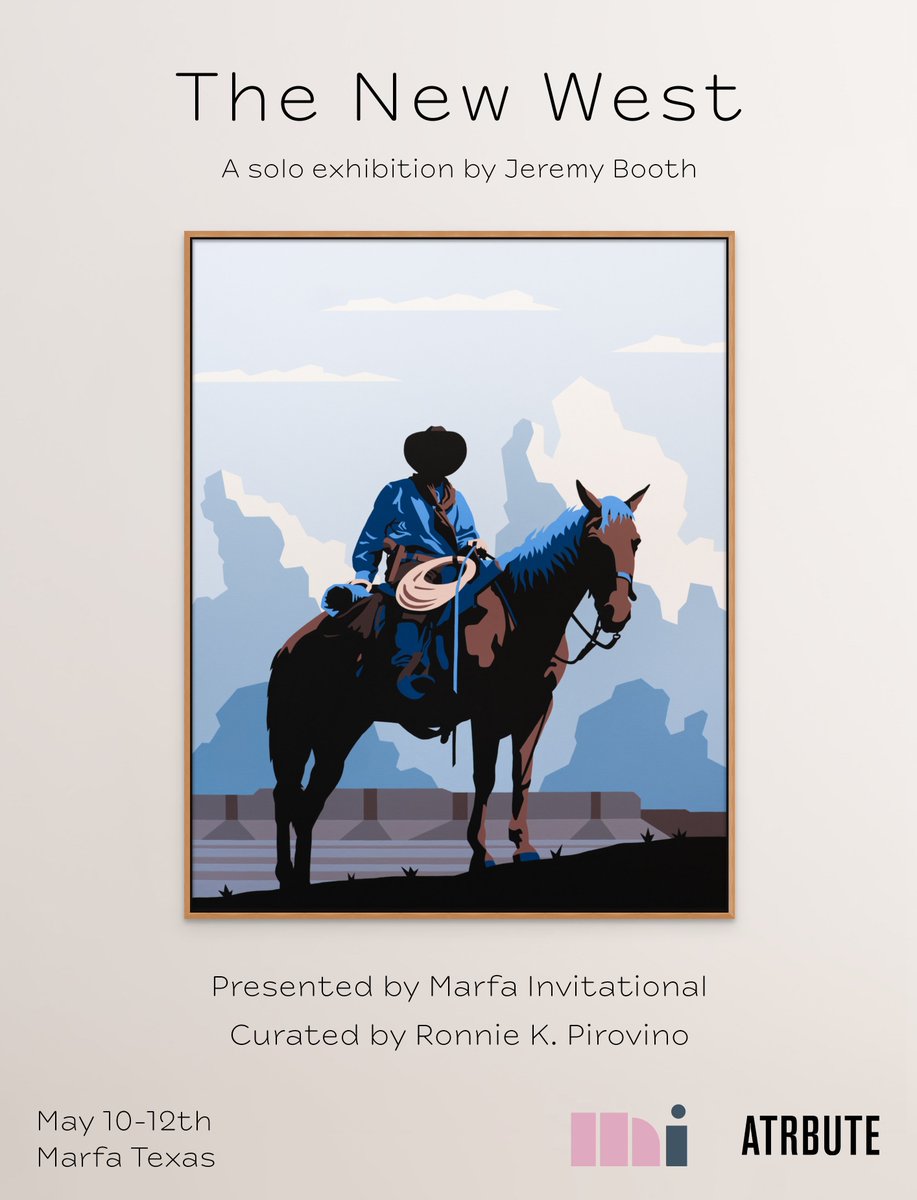 'The New West'

A solo exhibition by Jeremy Booth

Presented by Marfa Invitational 

Curated by @pirovino