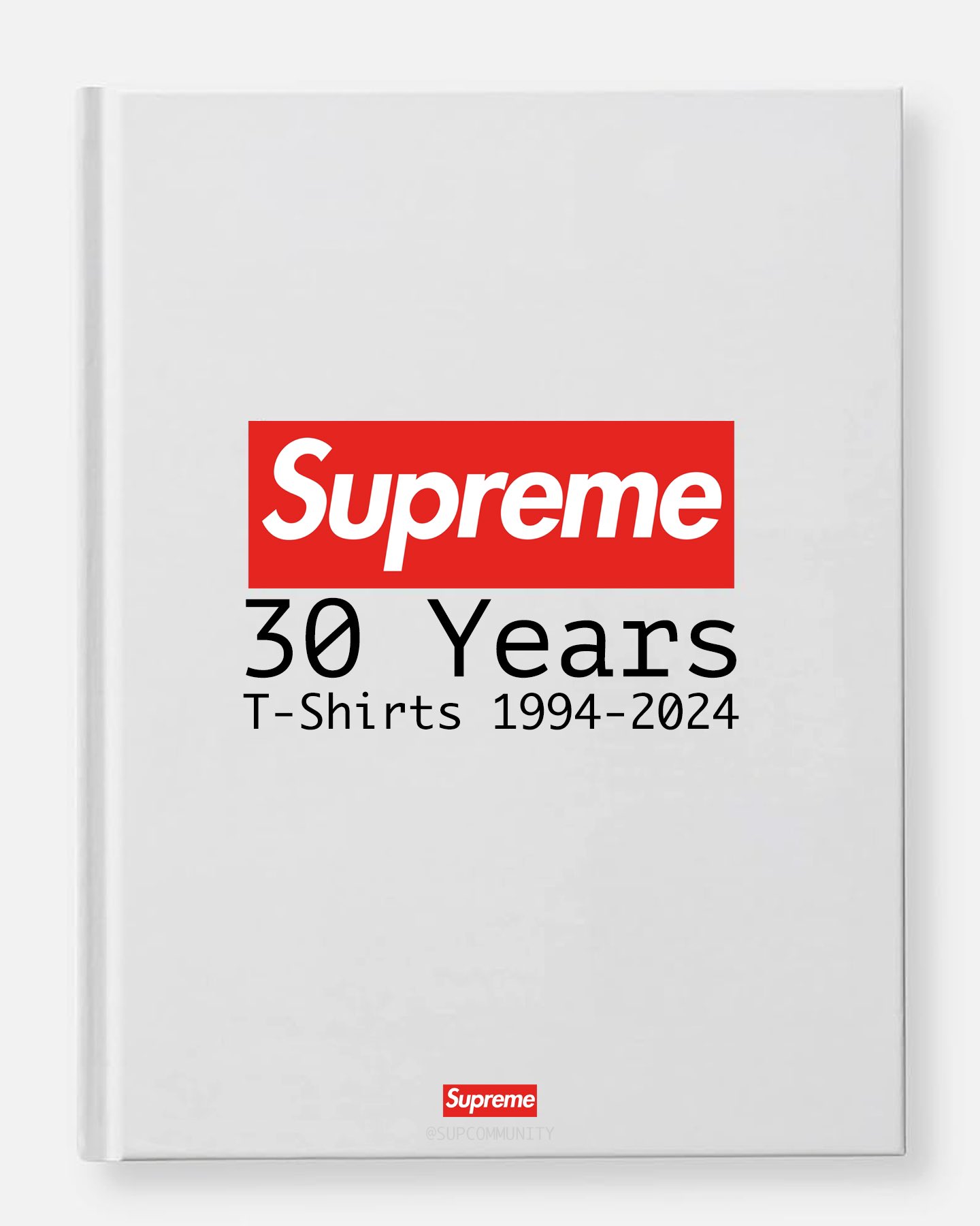 Supreme 30 Years: T-Shirts 1994-2024 Book White - SS24 - US