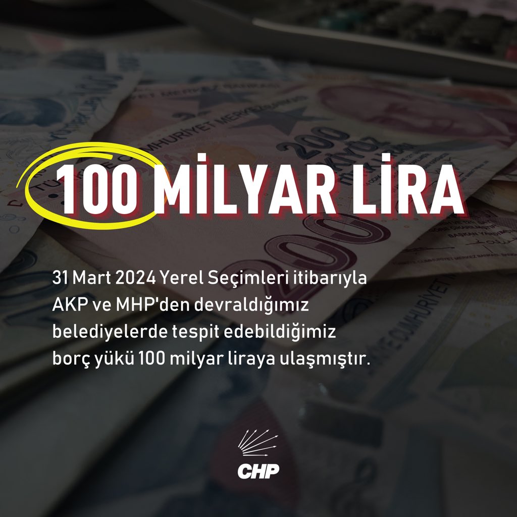 Chp , yeni aldığı Belediyelerdeki toplam borçu açıkladı! CHP: Akp ve Mhp'den Devraldığımız belediyelerin toplam borcu yaklaşık 100 milyar TL. Chp : 'Kamuoyunun dikkatine.. Yerel Seçimler sonucu AKP ve MHP’den devraldığımız belediyelerde şu ana kadar tespit edebildiğimiz borç