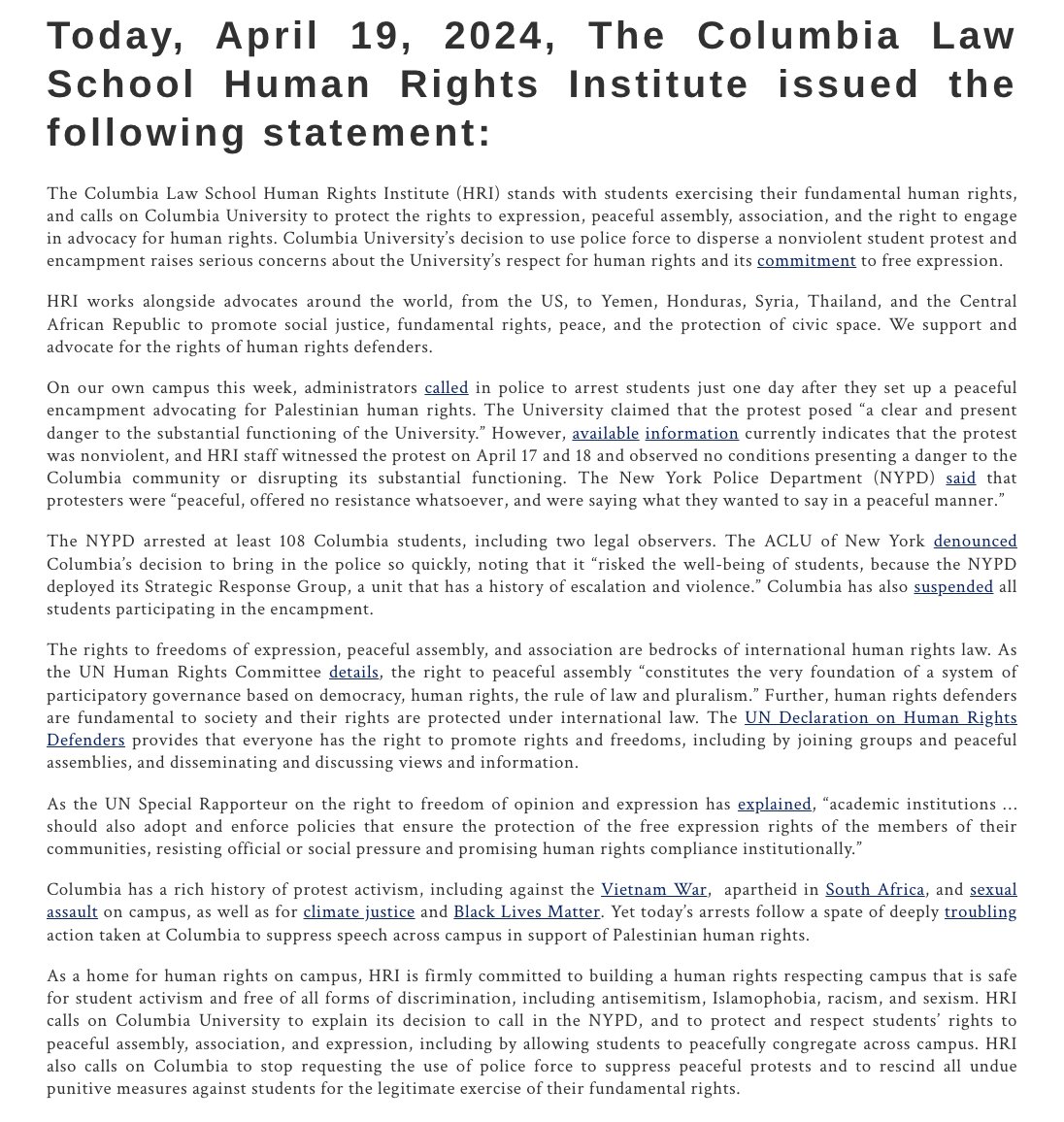 Columbia Law School Human Rights Institute: 'Columbia University’s decision to use police force to disperse a nonviolent student protest and encampment raises serious concerns about the University’s respect for human rights and its commitment to free expression.'