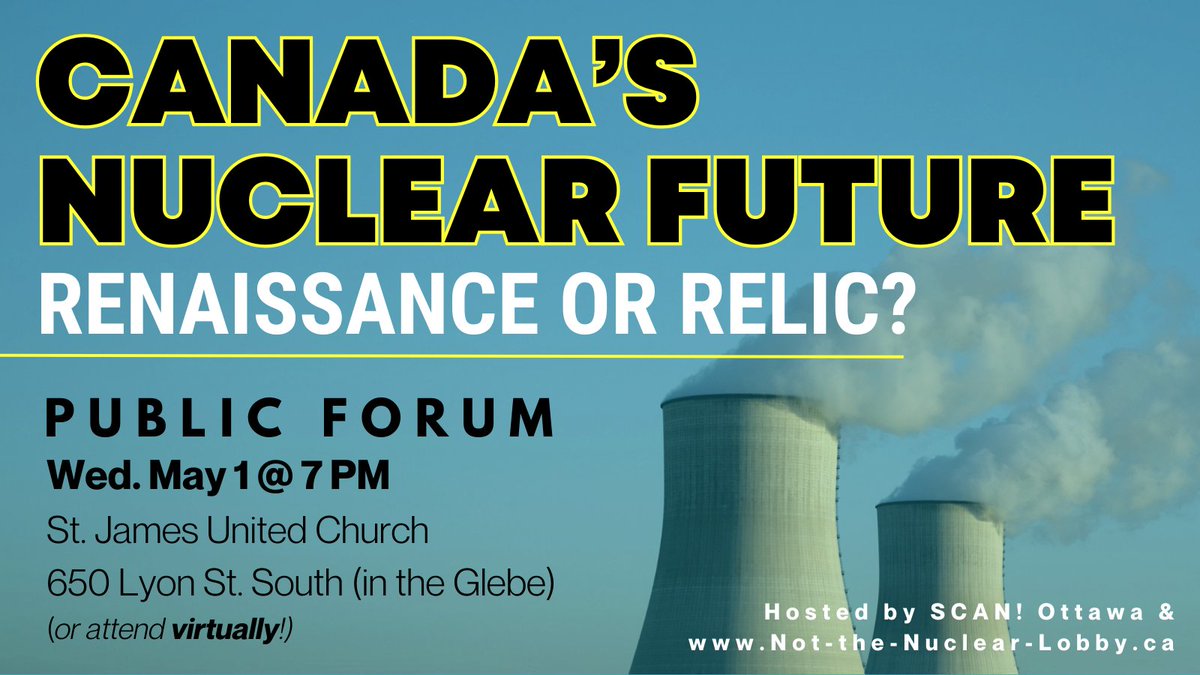 Apr. 29 - May 2, citizens groups are meeting in #Ottawa to speak with MPs and the public about the downsides of #nuclear power. Join us for our public events - in person and online. stop-smrs.weebly.com/not-nuclear.ht… #onpoli #cdnpoli #climate