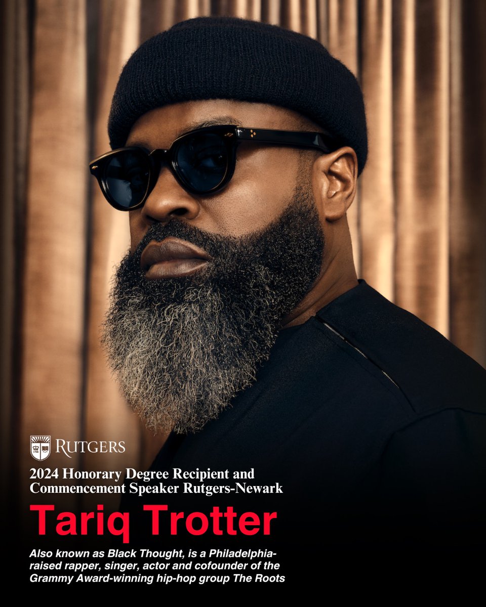 It is with deep admiration and great delight that I share news that our 2024 Honorary Degree Recipient and Commencement Speaker at @Rutgers_Newark is one of the greatest lyricists of all time: @blackthought