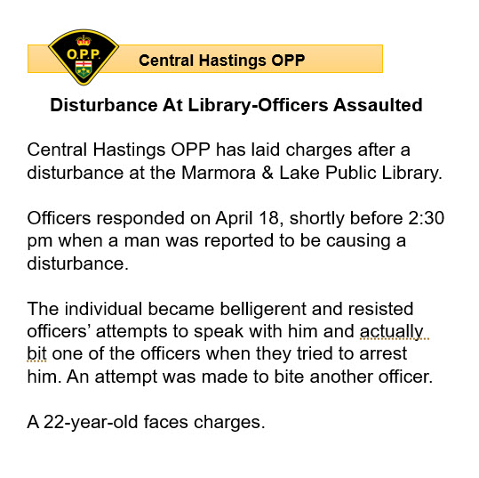 #CHOPP has laid charges after a disturbance at the Marmora and Lake Public Library, which saw one officer bitten by the suspect. Click 'ALT' for details. ^bd