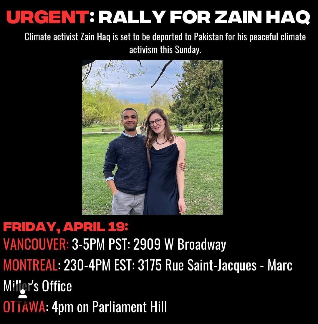 350Canada's tweet photo. Take action NOW to ensure Zain Haq is not deported for his peaceful climate activism.

Join the action in Ottawa or Vancouver or contact your MP:
https://t.co/JOoL0vdCRM https://t.co/iNrKyRuzVL