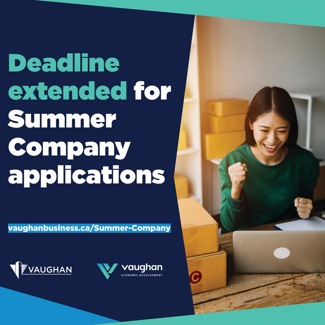 Deadline extended!
The City is offering the Summer Company program, in association with the Ministry of Economic Development, Job Creation &amp; Trade, to prepare young entrepreneurs for business success.
Apply by Mon April 22! Learn more: vaughanbusiness.ca/Summer-Company