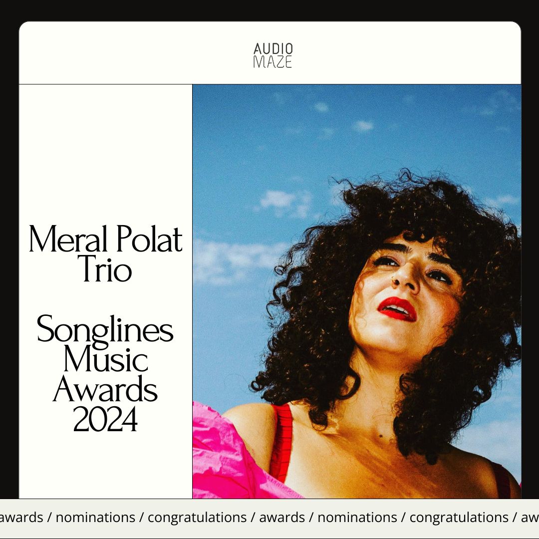 Congratulations to Meral Polat Trio for making it to the shortlist in the Best Fusion category of the Songlines Music Awards 2024! 
Check the other nominees & winners here: 
songlines.co.uk/awards/2024

#songlinesmusicawards2024 #nomination #shortlist #MeralPolatTrio #AudioMaze