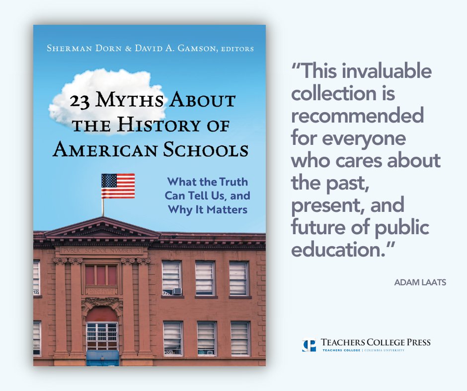 Have you ever asked, “How did we get this irrational school system?” Sherman Dorn and David Gamson have the answer. Their new book debunks commonly held myths about American schooling: tcpress.com/23-myths-about… @asueducation @PSU_CollegeOfEd @shermandorn @davidgamson