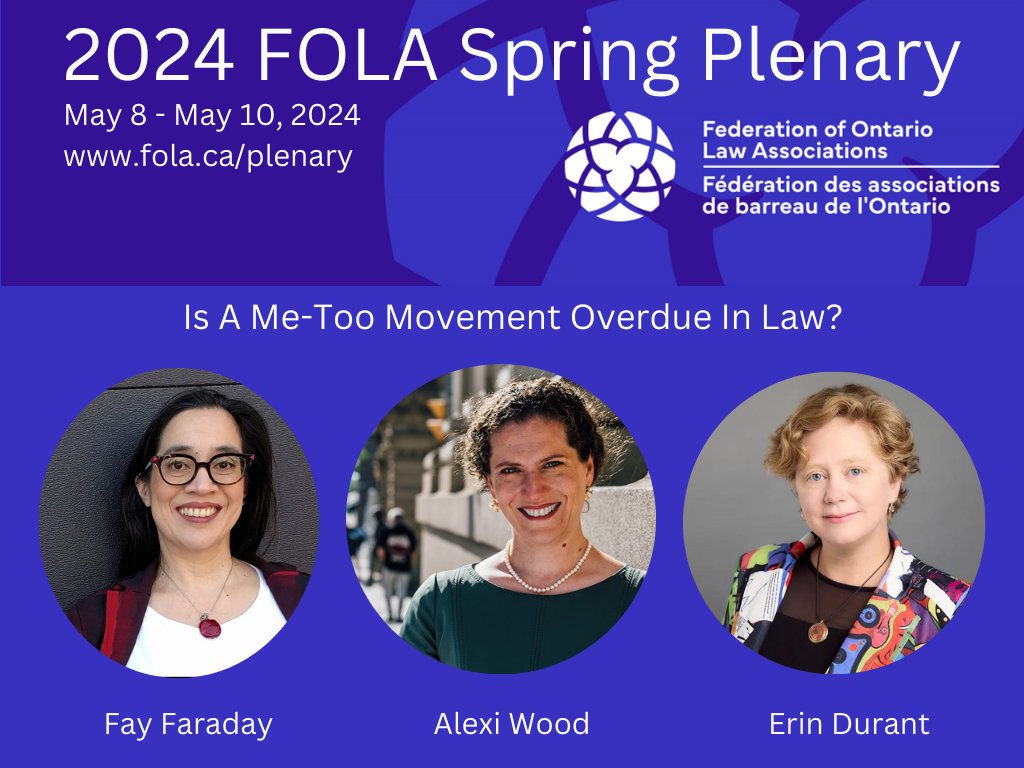 Excited to announce these amazing speakers at the FOLA Spring Plenary - Is a me-too movement overdue in law? @ErinDurant42 @AlexiWood @FayFaraday @LawSocietyLSO Register here: fola.ca/plenary