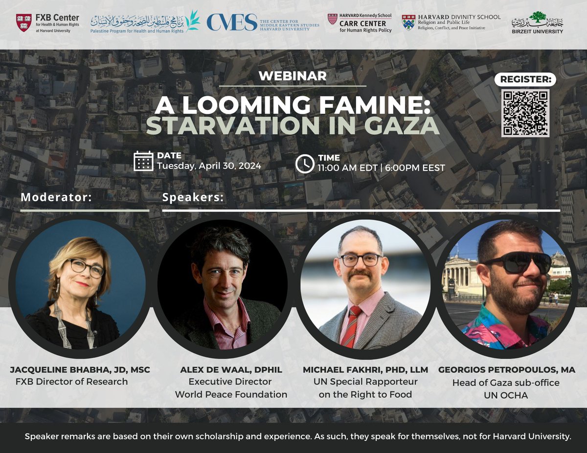 🗓️ Join us on Apr 30 at 11am EDT for a virtual conversation and Q&A session about the famine in Gaza with Alex de Waal, @WorldPeaceFdtn, @MichaelFakhri, @UN Special Rapporteur on the Right to Food, and @GeorgiosPetrop2, @ochaopt.@PalestinePHHR Register ➡️ hsph.me/PPHHR-Apr2024