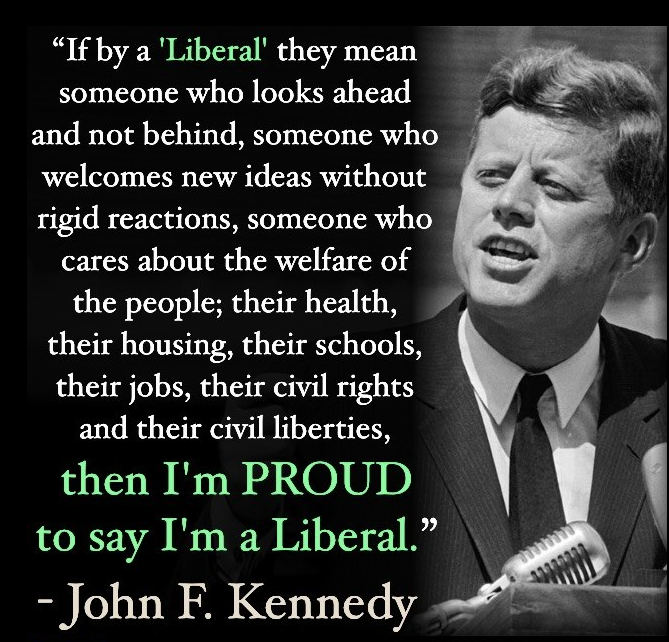 I guess Kennedy was woke?