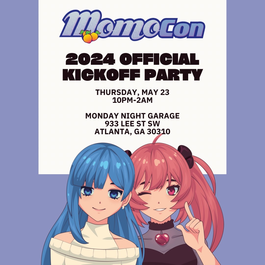 For our attendees who will be in town early for MomoCon this year, join us at the Official MomoCon Kickoff Party at Monday Night Garage on Thursday, May 23rd where you can party from 10PM-2AM to jumpstart this year’s convention! Tickets - momocon.com/registration
