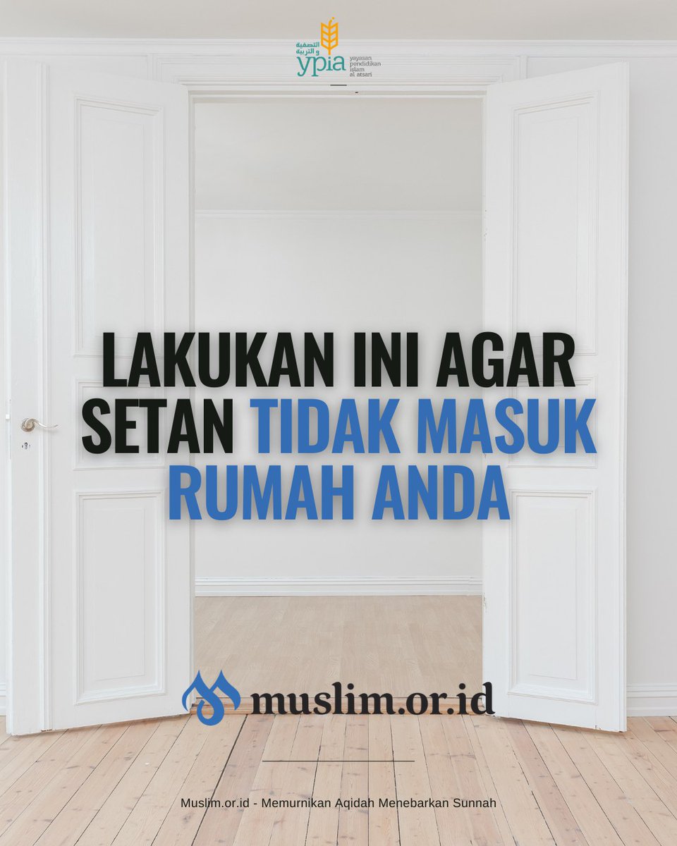 muslimorid's tweet photo. Lakukan ini agar setan tidak masuk rumah anda https://t.co/bSBicf3gUb