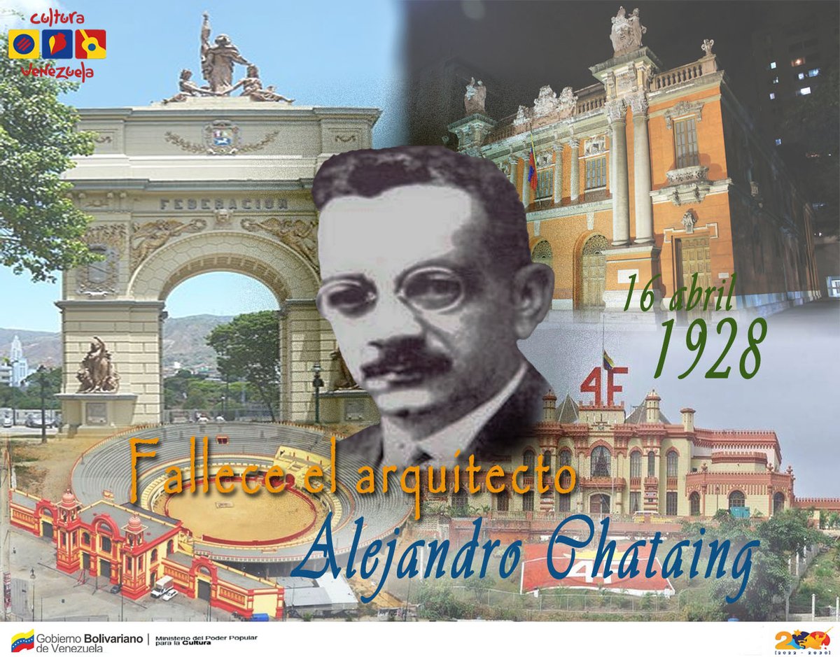 #16abr #BloqueoCero #LoAfirmativoVenezolano Alejandro Chataing es conocido como el 'Gran Constructor del Régimen de Cipriano Castro' debido a la enorme cantidad de obras arquitectónicas que realizó en Caracas y que contribuyeron a darle un rostro a la capital de la república