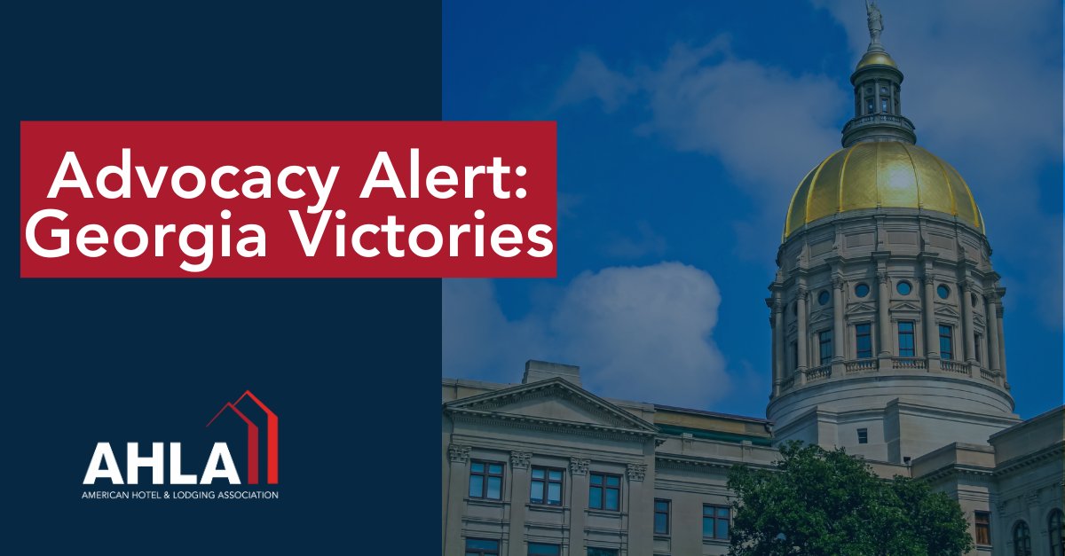 ICYMI: AHLA and state partner @GeorgiaLodging are claiming several victories in Georgia following the end of the state’s latest legislative session: ➡️ Short-term rental legislation, HB 1121, was defeated. ➡️ C-PACE legislation, HB 206, passed. ➡️ Advanced human trafficking