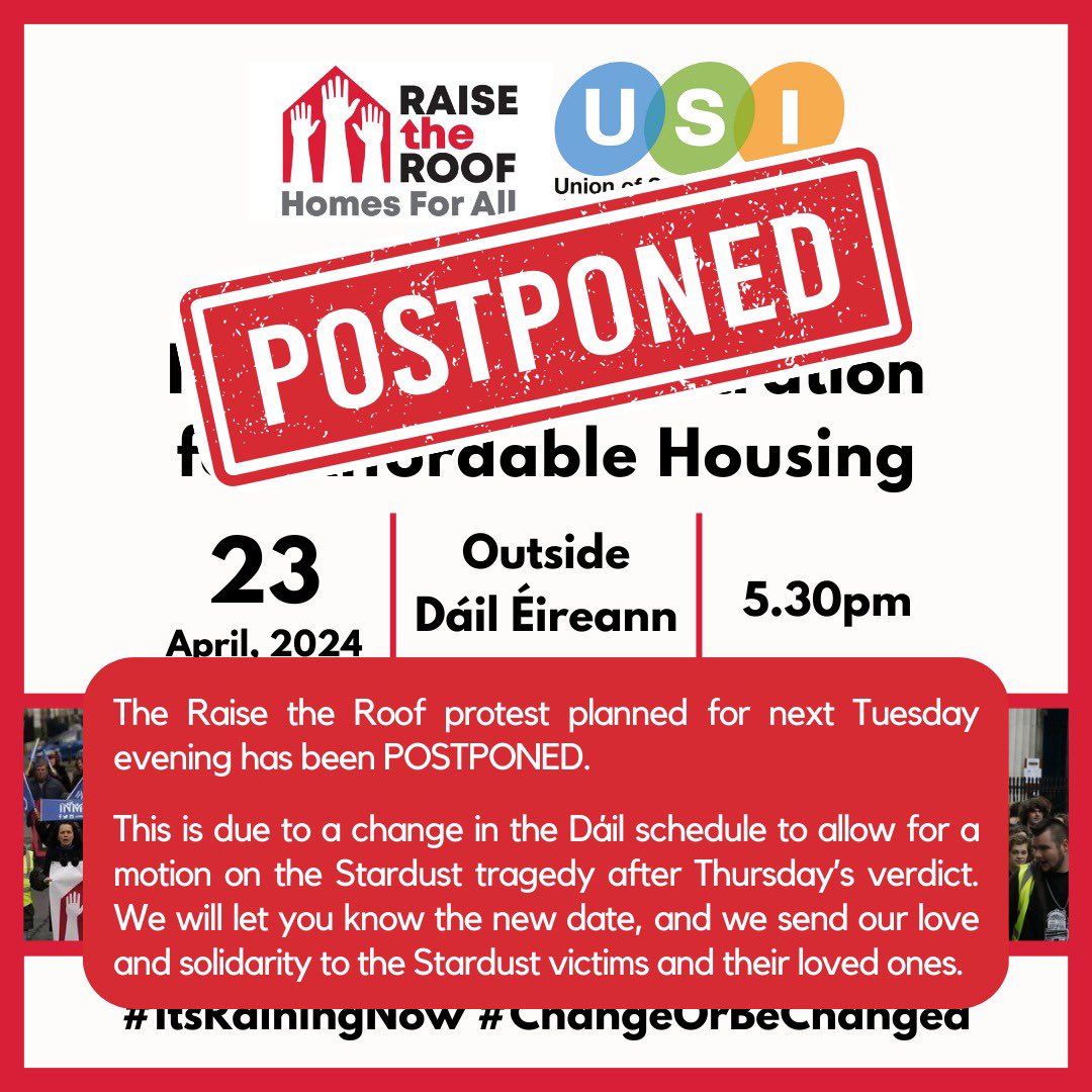 The Raise the Roof protest planned for next Tuesday evening has been POSTPONED❗️ This is due to a change in the Dáil schedule to allow for a motion on the Stardust tragedy after Thursday’s verdict We apologise for the inconvenience and will let you know when there is a new date