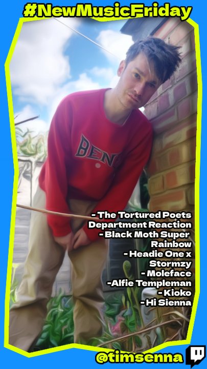 #NewMusicFriday Special on Twitch at 7pm!

- Taylor Swift The Tortured Poet's Department Full Reaction 📝
- NEW <a href="/hisiennaband/">HI SIENNA</a> <a href="/alfietempleman/">Alfie</a> <a href="/kiokomusicuk/">KIOKO</a> <a href="/molefacebabyyy/">jacques</a> + your requests! 🎶
- Request Roulette 🌀

twitch.tv/timsenna