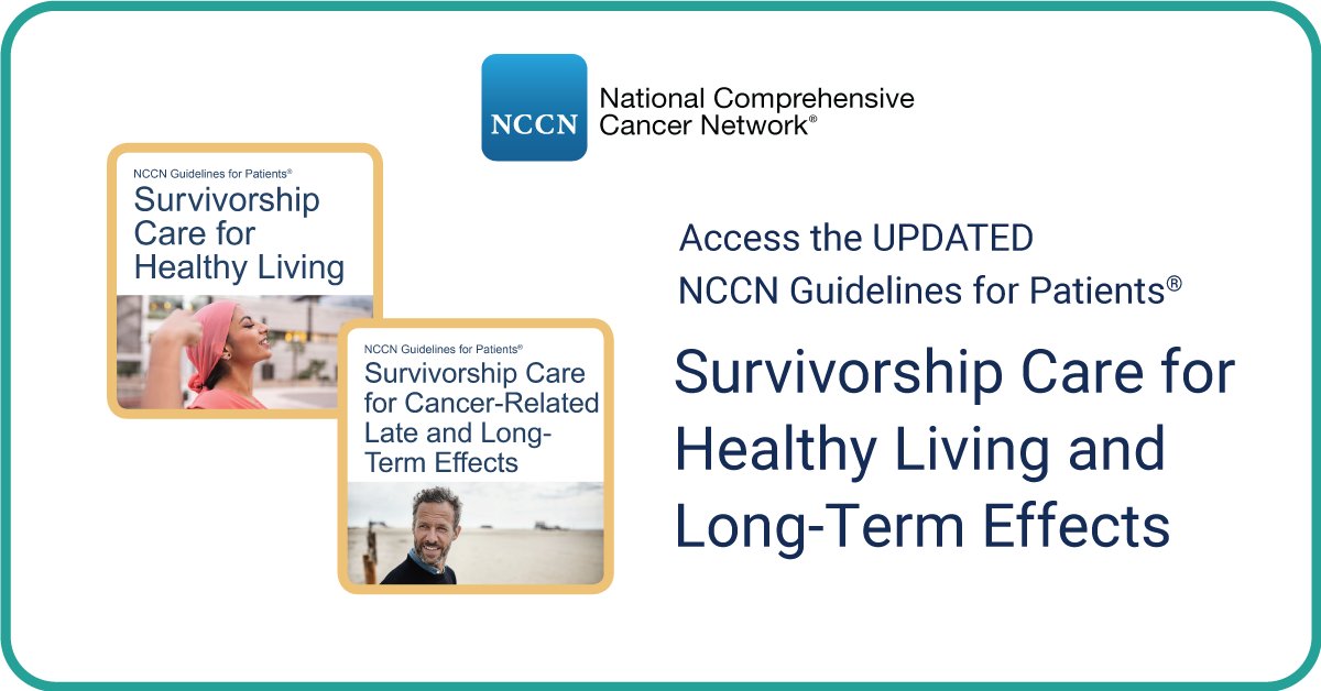 Access the updated NCCN Guidelines for Patients®: Survivorship Care for Cancer-Related Late and Long-Term Effects and NCCN Guidelines for Patients: Survivorship Care for Healthy Living! View these free resources now: nccn.org/patientresourc…