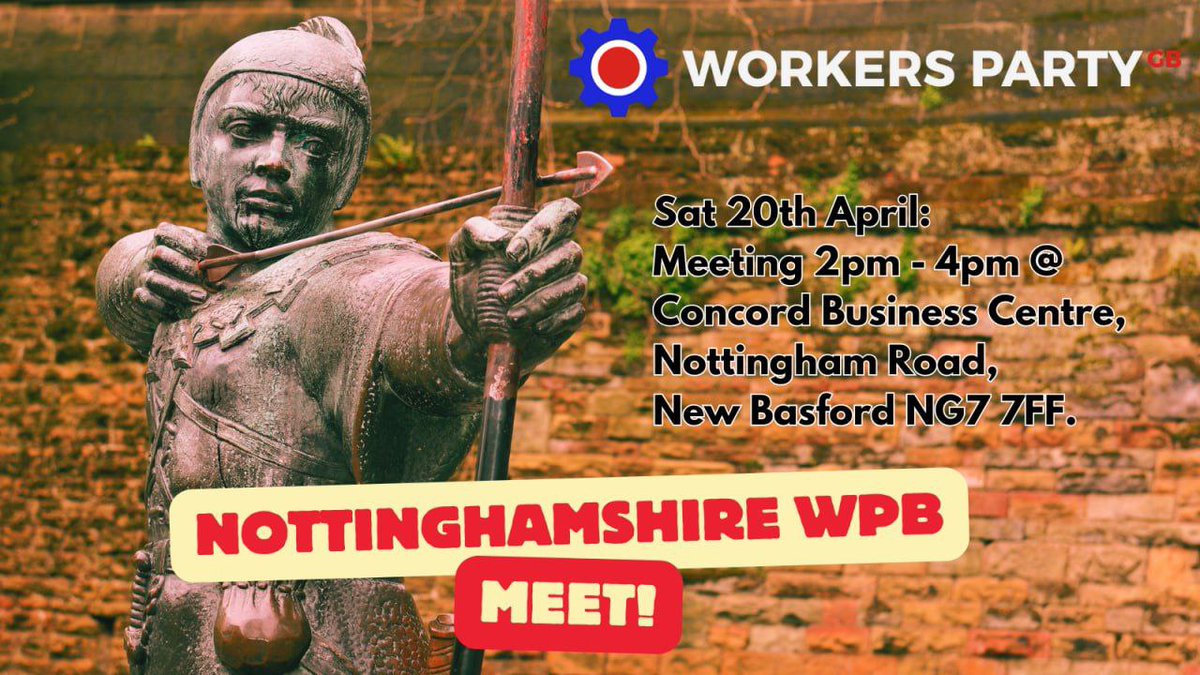 NOTTINGHAM: Members are invited to our local branch meeting TOMORROW at 2PM. Look forward to seeing you there! Workerspartybritain.org