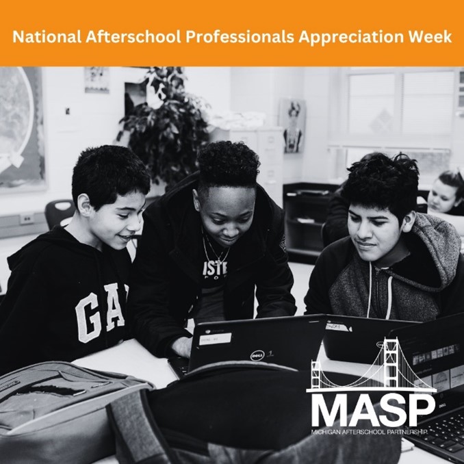 This week, we take an extra moment to recognize, appreciate & advocate for those who work with young people during out-of-school hours as we celebrate National Afterschool Staff Appreciation Week. Join us by leaving a message of thanks for afterschool professionals across MI!