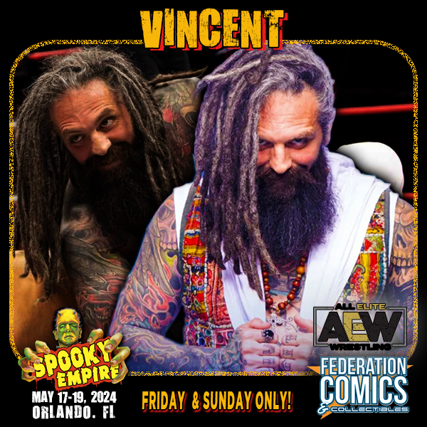 Meet professional wrestler VINCENT at the FEDERATION COMICS booth, FRIDAY & SUNDAY ONLY at Spooky Empire!
VINCENT is currently signed to All Elite Wrestling (AEW) where he is a member of The Righteous alongside Dutch. Get your tickets today at spookyempire.com