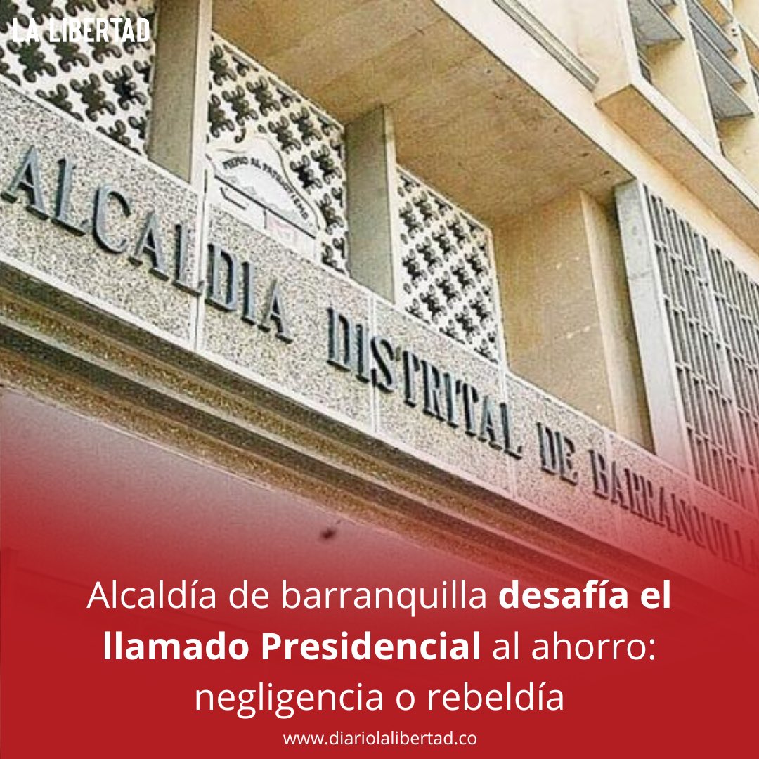 Alcaldía de barranquilla desafía el llamado Presidencial al ahorro: negligencia o rebeldía Para más información 👇🏻 diariolalibertad.com/sitio/2024/04/…