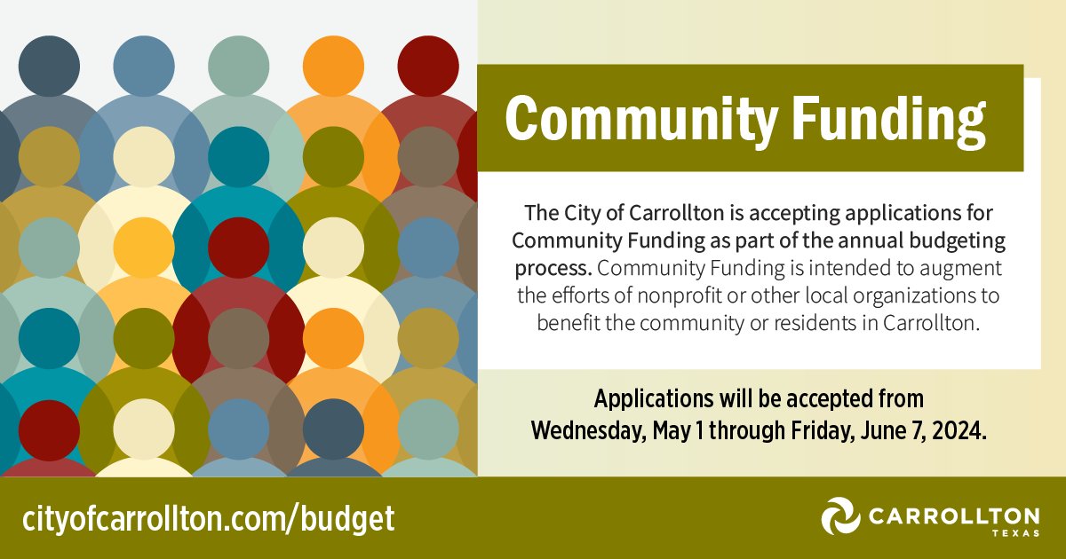 Local 501 nonprofits are encouraged to apply for funding consideration through the City's Community Funding program from Wed., May 1-Fri., June 7, 2024, to help enhance and improve the well-being and quality of life of Carrollton residents. Details: cityofcarrollton.com/budget.