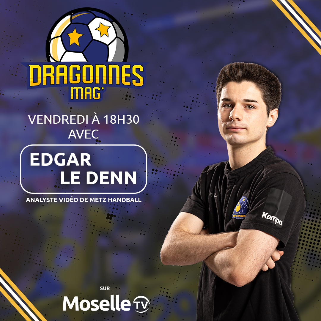 🤾 Profitez du Dragonnes Mag à 18H30 en avant match de @STELLA_HANDBALL 🆚 Metz Handball ! Notre analyste vidéo Edgar Le Denn est l'invité du soir sur @moselle_tv 📺