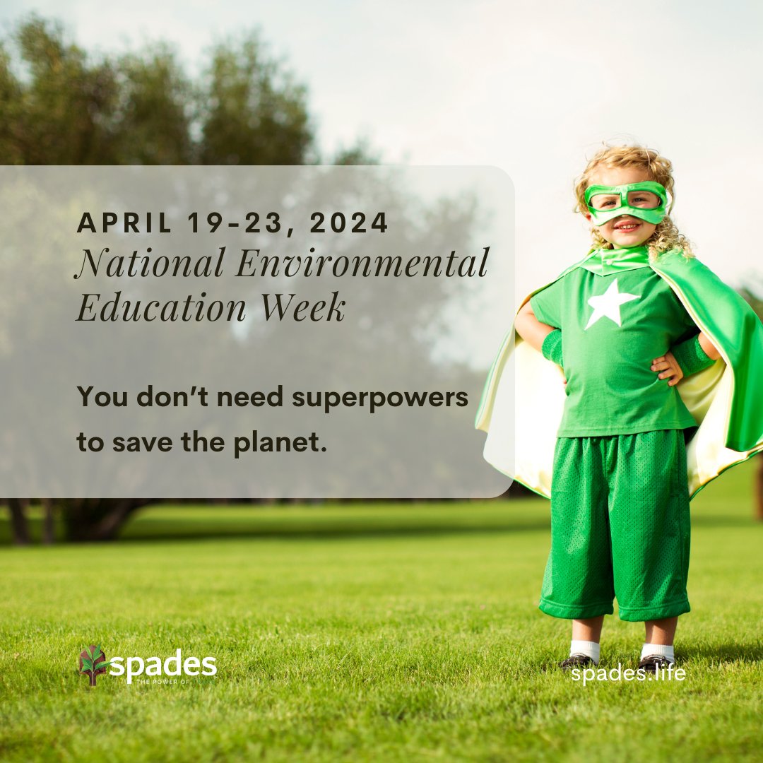 This National Environmental Education Week, let's regreen our planet and reap the benefits of a healthier, more vibrant Earth! Be a superhero in your own neighborhood. Ask us how: spades.life/our-leadership/ #EnvironmentalEducationWeek #Regreen #Sustainability #GlobalLeaders