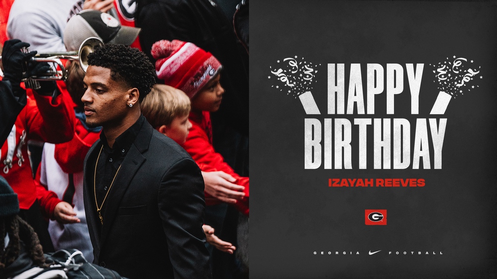 Happy Birthday, Izayah Reeves !! #GoDawgs