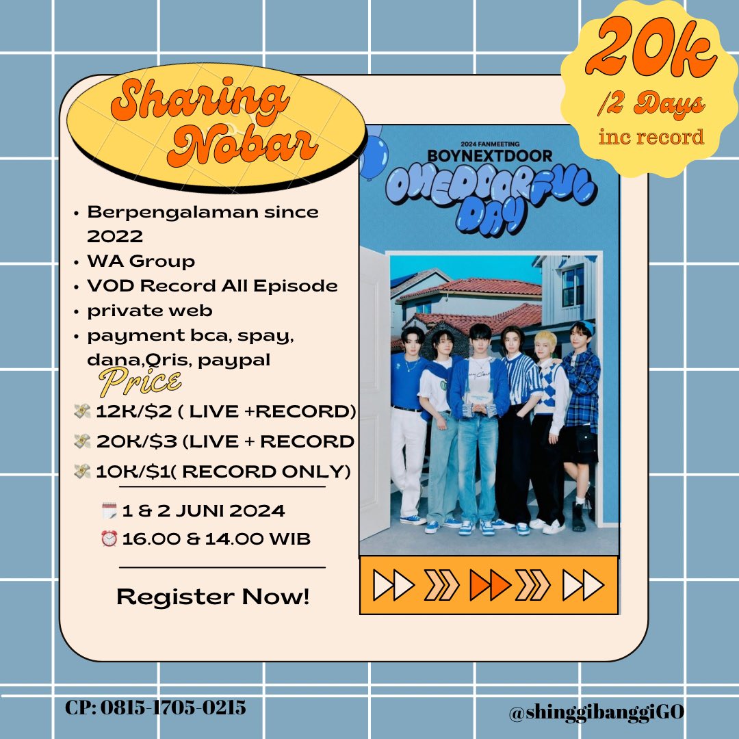 shinggibanggiGO's tweet photo. SHARING NOBAR ONLINE 2024 BOYNEXTDOOR FANMEETING 'ONEDOORful Day'

1 &amp; 2 Juni 16.00 &amp; 14.00 WIB

GFORM: https://t.co/yFCCZMYKzr

PRICE 
💸 1 Day: 12k/$2 (+record)
💸 2 Day: 20k/$3 (+record)
💸 Record Only: 10k/$1

✅ BCA/SPAY/QRIS/PAYPAL
✅ Grup WA 
✅ OKRU
✅ HD &amp; Berpengalam https://t.co/7MQQsA6lvP