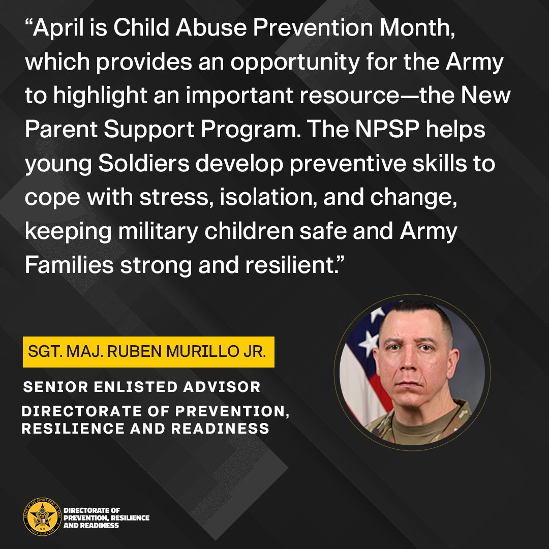 A statement about Child Abuse Prevention Month from Sgt. Maj. Ruben Murillo, Senior Enlisted Advisor, Directorate of Prevention, Resilience and Readiness.